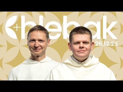 Bread basket ✠ 26/12/2025 – Łukasz Popko OP and Łukasz Wiśniewski OP