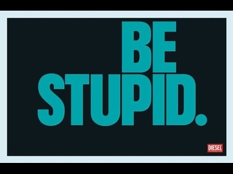 DIESEL - BE STUPID Campaign ( Official Video ) /// Arthur Gourounlian