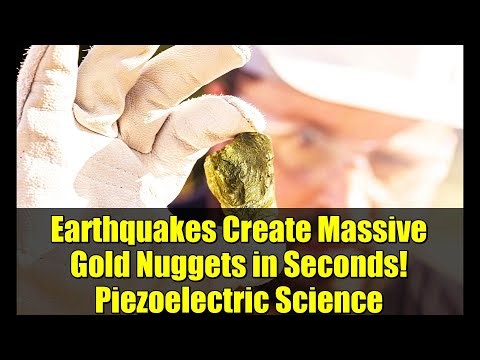 Earthquakes Create Massive Gold Nuggets in Seconds! Piezoelectric Science