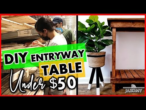 Farmhouse DIY Entryway Table| How To Build Under $50 | Jazomy Home Part 1