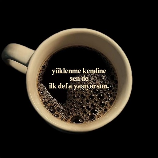 Yüklenme Kendine: İlk Defa Yaşamak