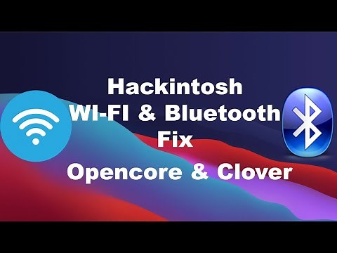 Hackintosh & Opencore & Clover WI-FI & Bluetooth Fix