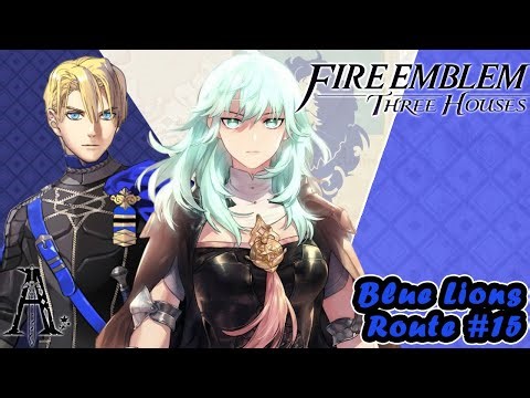 【Fire Emblem 3 Houses】Blue Lions Route (Dimitri) - Ascend of Teacher Goddess #15「AleGiirl」