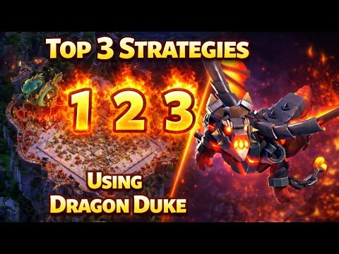 Top 3 Dragon Duke Attack Strategies for 3 Stars (2026)