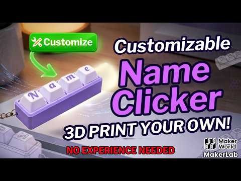 How to Make a Custom 3D Printed Name Fidget Clicker – Easy MakerWorld Tutorial!