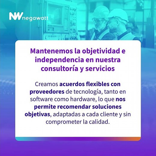 Soluciones tecnológicas objetivas y a tu medida | Conoce Negawatt