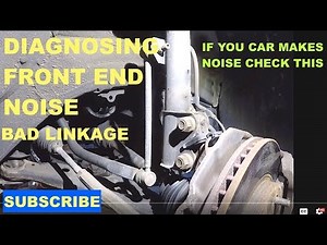 Diagnosing front END NOISE, Toyota Sienna BAD Linkage