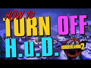 Borderlands 2 - How to Disable HuD for HaGS and Hunger Games