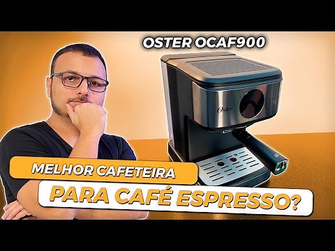 Cafeteira Espresso Oster OCAF900 - Análise completa!