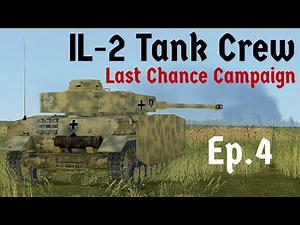 IL-2 Tank Crew || Last Chance Campaign || Ep.4