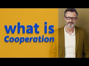 Cooperation | Meaning of cooperation 📖 📖 📖 📖 📖