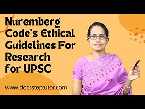 Nuremberg Code's Ethical Guidelines For Research: History & Elements | Drug Trials UPSC