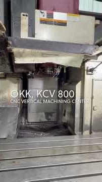 OKK, KCV 800 CNC Vertical Machining Center