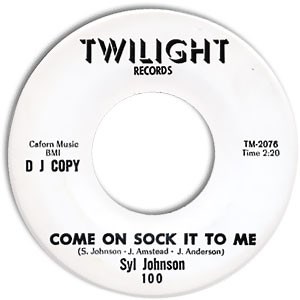 Syl Johnson - Come On Sock It To Me