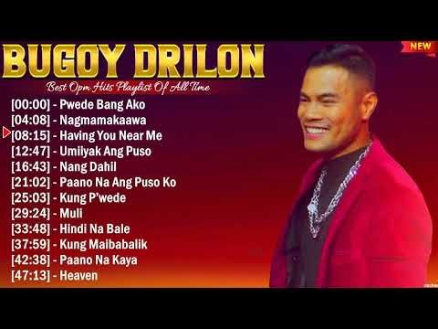 Bugoy Drilon Greatest Hits Full Album ~ Top 10 OPM Biggest OPM Songs Of All Time