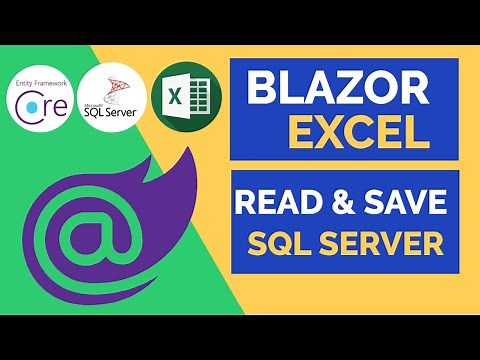 Read And Save Excel Data into SQL Server using Entity Framework Core || Blazor || BCL
