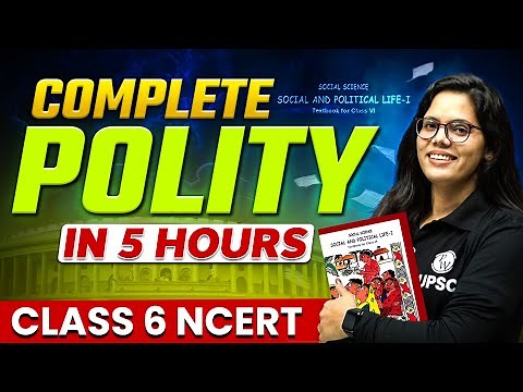 Complete Polity In One Video | Class 6 NCERT | Free UPSC Preparation