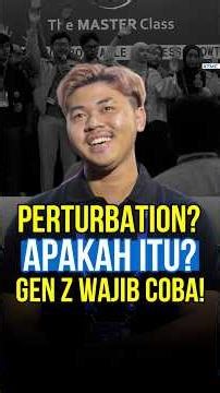 INILAH RAHASIA BERTAHAN DARI PERTURBATION BAGI GEN Z PENERUS BISNIS!