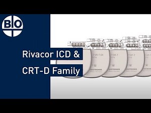 introducing Rivacor ICD & CRT-D Family: Customized Therapy and Improved Patient Outcomes