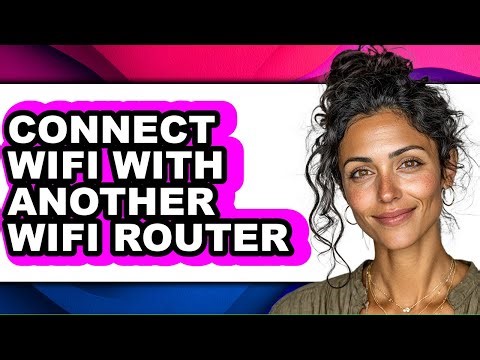 How to Connect Wifi with Another Wifi Router (updated)
