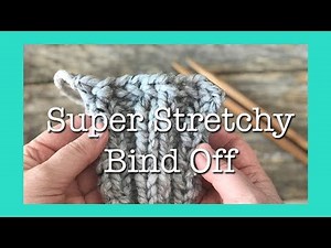 Jeny's Surprisingly Stretchy Bind Off | Stretchy Bind Off | Stretchy BO