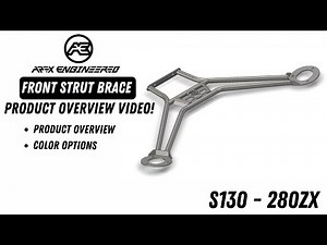Apex Engineered - S130 280ZX Front Strut Brace - PRODUCT OVERVIEW