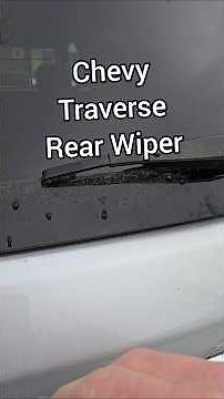 How to Change the REAR wiper blade on a Chevy Traverse with RAINX Rear Wiper