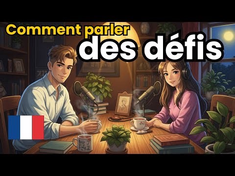 Learn French Conversation: How Talking About Challenges in French | Easy French for Beginners