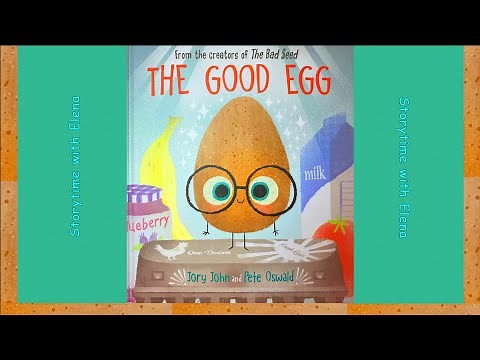 🥚 The Good Egg by Jory John and Pete Oswald - Kids Books Read Aloud | Storytime with Elena
