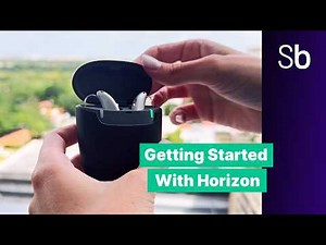 Getting Started With Your Horizon Hearing Aids