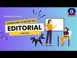 EXML Race || Codechef Starters - 213 || Video Editorials