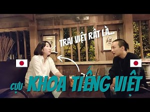 Cảm nhận của con trai và con gái Nhật Bản khi yêu người Việt Nam?