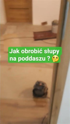 Jak obrobić słupy na poddaszu ?