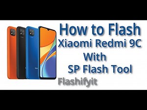 How to Flash Xiaomi Redmi 9C NFC With SP Flash Tool | Flashifyit