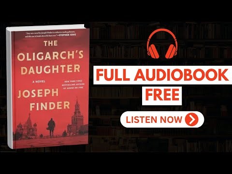 The Oligarch’s Daughter by Joseph Finder [ FULL AUDIOBOOK FREE ]