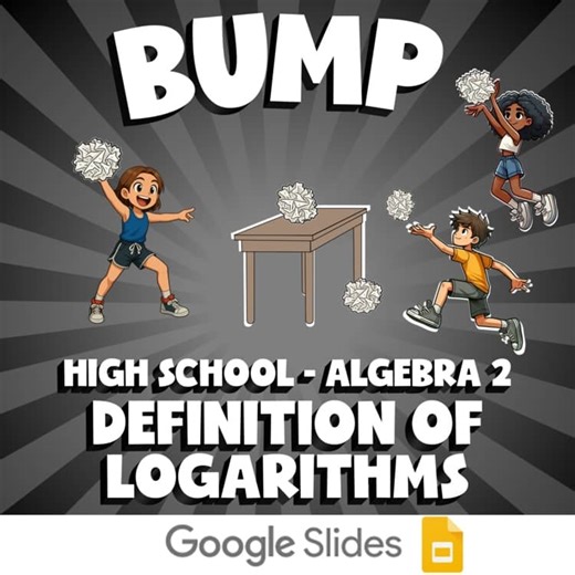 Definition of Logarithms BUMP Math Game - No Prep Algebra 2 Review Activity