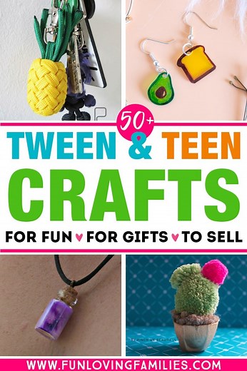 60  Fun Crafts for Tweens and Teens - Fun Loving Families