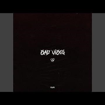 Bad Vibes