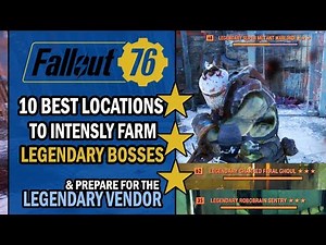 Fallout 76 Guide - 10 Best LOCATIONS to FARM LEGENDARIES for the Legendary VENDOR - After Patch 8.5