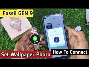Fossil GEN 9 Set Wallpaper Photo in smartwatch How to Connect To phone