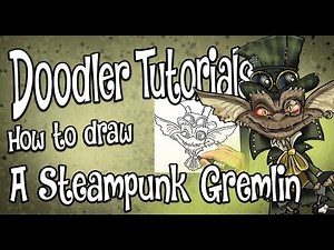 How to Draw a Steampunk Gremlin | STEP BY STEP DOODLER TUTORIAL