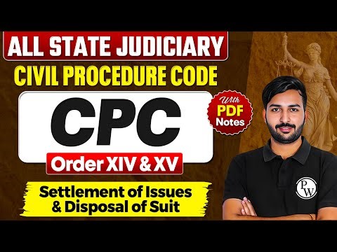 Settlement of Issues & Disposal of Suit Order 14 & 15 | L-29 | 𝐂𝐢𝐯𝐢𝐥 𝐏𝐫𝐨𝐜𝐞𝐝𝐮𝐫𝐞 𝐂𝐨𝐝𝐞 | Judiciary ByPW