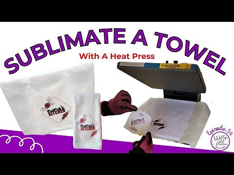 How to Sublimate a Hand Towel with a Heat Press