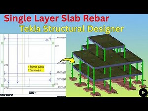 Tekla Structural Designer: MASTER Single Layer Slab Reinforcement (COMPLETE Workflow)
