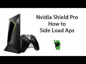 How to Side Load Apps on the Nvidia Shield Pro