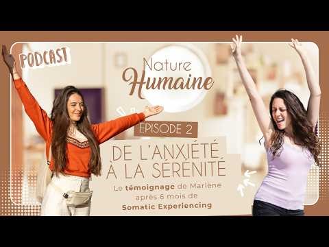 #2 De l’anxiété à la sérénité : témoignage de Marlène après 6 mois de Somatic Experiencing