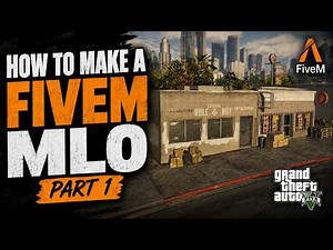 BEGINNER - HOW TO MAKE A FIVEM MLO - PART 1