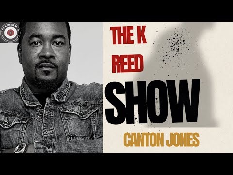 CANTON JONES EXPOSES THE TRUTH ABOUT WALKING IN PURPOSE | THE K REED SHOW