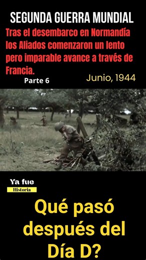 Normandía fue solo el comienzo (1944) PARTE 7 #ww2 #shorts #historia