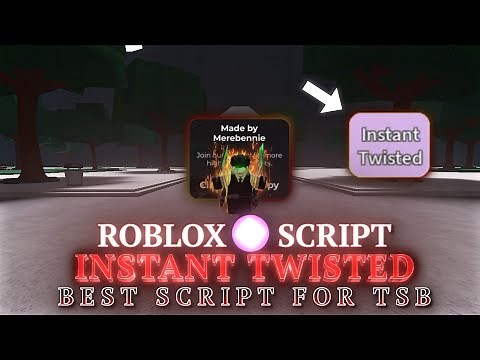 *OP* INSTANT TWISTED SCRIPT | TSB | THE STRONGEST BATTLEGROUNDS